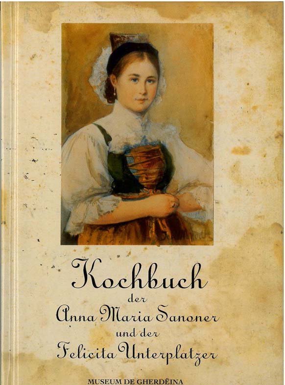 Kochbuch der Anna Maria Sanoner und der Felizitas Unterplatzer