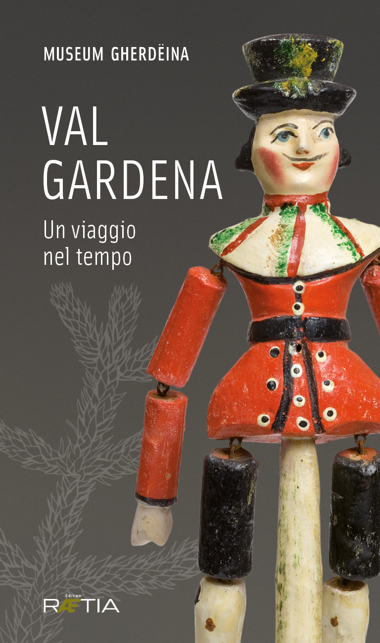 Val Gardena - Un viaggio nel tempo Val Gardena - Un viaggio nel tempo